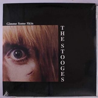 Stooges - gimme some skin