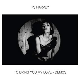 Pj Harvey - To Bring You My Love - Demos [LP]