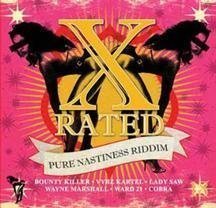 X-Rated: Pure Nastiness Riddim - X-Rated: Pure Nastiness Riddim [Parental Advisory]