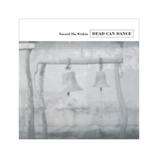 Dead Can Dance - Toward The Within [Disco de Vinil]