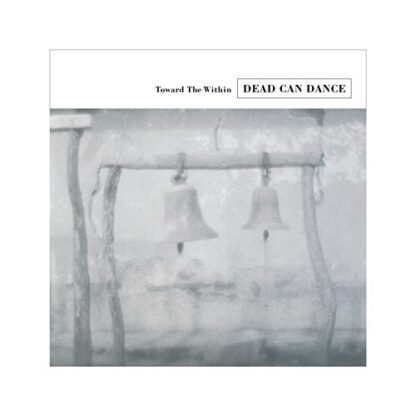 Dead Can Dance - Toward The Within [Disco de Vinil]