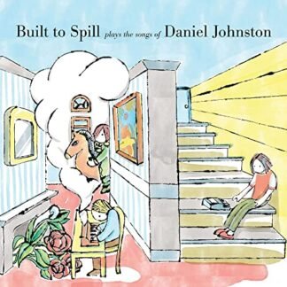 Built To Spill - Built To Spill Plays The Songs of Daniel Johnston [Disco de Vinil]