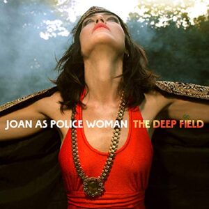 Joan As Police Woman - Deep Field [Disco de Vinil]
