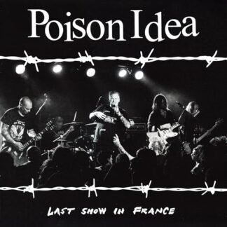 Poison Idea - Last Show In France (Burgundy Vinyl) [VINYL]