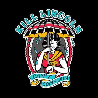 Kill Lincoln - Can't Complain [Disco de Vinil]