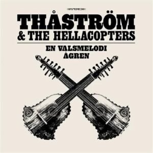 Thastrom & The Hellacopters - En Valsmelodi