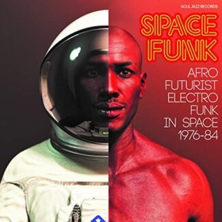 Soul Jazz Records Presents - Space Funk - Afro Futurist Electro Funk In Space 1976-84 [Disco de Vinil]