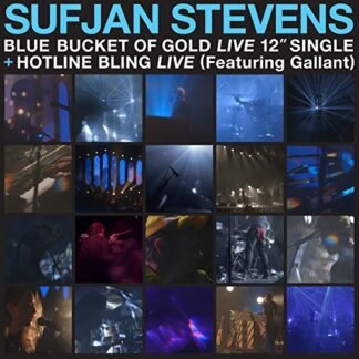 Sufjan Stevens - Blue Bucket of Gold' b/w 'Hotline Bling