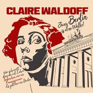 Claire Waldoff - JANZ BERLIN IS EENE WOLKE