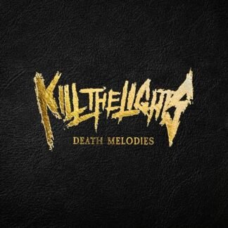 Kill The Lights - Death Melodies[LP]