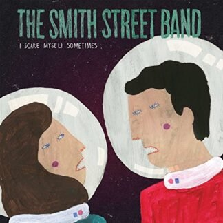 The Smith Street Band - I Scare Myself Sometimes [Disco de Vinil]