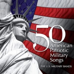 U.S. Military Bands - 50 American Patriotic Military Songs / Various