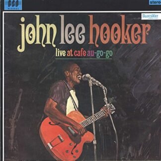 John Lee Hooker - Live At Cafe Au Go-Go