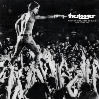The Stooges - Keep Me Safe, Keep Me Sane: Rare Tracks 1972 [VINYL]