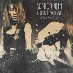 Sonic Youth - Riot In Melbourne [Disco de Vinil]