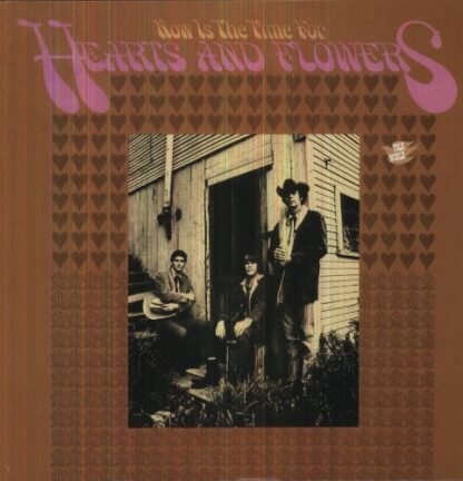 Hearts And Flowers - Now Is The Time For Hearts and Flowers [180 Gram Vinyl] [Reissued] [Disco de Vinil]
