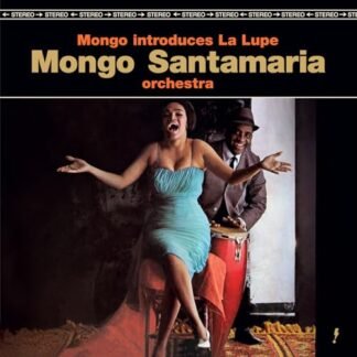 Ramon Mongo Santamaria - Mongo Introduces La Lupe - Limited 180-Gram Vinyl with Bonus Tracks