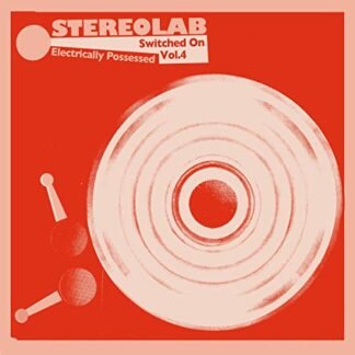 Stereolab - Electrically Possessed (switched On Volume 4) [Disco de Vinil]