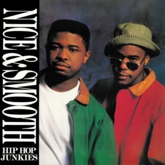 Nice & Smooth - Hip Hop Junkies (LP Version) / Hip Hop Junkies (Bedford Park Mix)