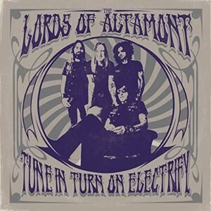 Lords Of Altamont - Tune In Turn On Electrify [Disco de Vinil]
