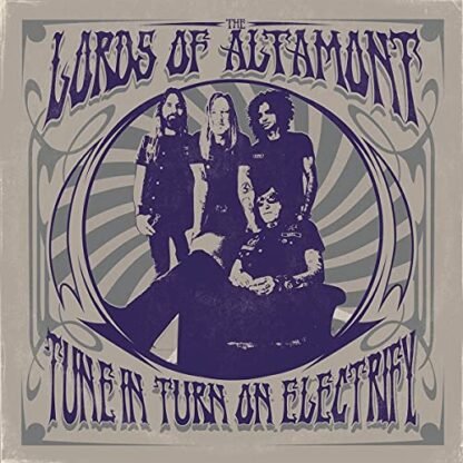 Lords Of Altamont - Tune In Turn On Electrify [Disco de Vinil]