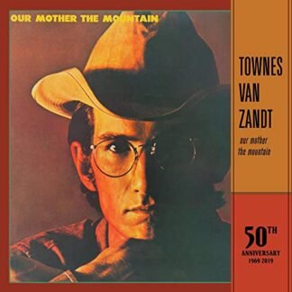 Townes Van Zandt - Our Mother The Mountain - 50th Anniversary [Disco de Vinil]