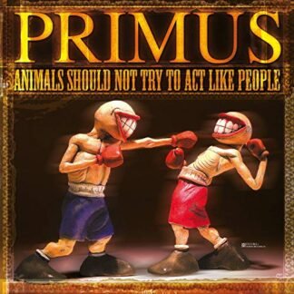 Primus - Animals Should Not Try To Act Like People [Disco de Vinil]