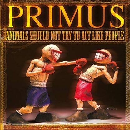 Primus - Animals Should Not Try To Act Like People [Disco de Vinil]