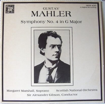 Gustav Mahler, Margaret Marshall, Royal Scottish National Orchestra, Alexander Gibson - Gustav Mahler: Symphony No. 4 in G Major; Scottish National Orchestra, Sir Alexander Gibson, cond.