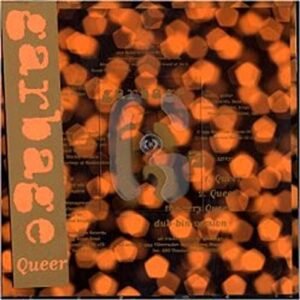 Garbage - Queer