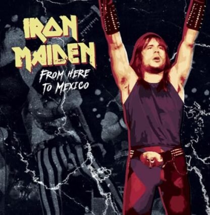 Iron Maiden - From Here To Mexico [VINYL]