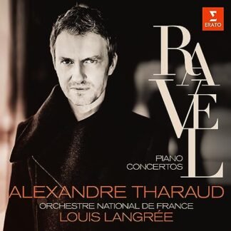 Alexandre Tharaud - Ravel: Piano Concertos