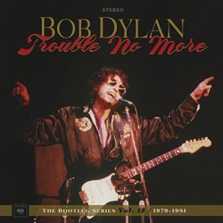 Bob Dylan - Trouble No More: The Bootleg Series, Vol. 13 / 1979-1981 [Disco de Vinil]