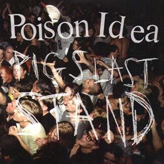 Poison Idea - Pig's Last Stand [Disco de Vinil]