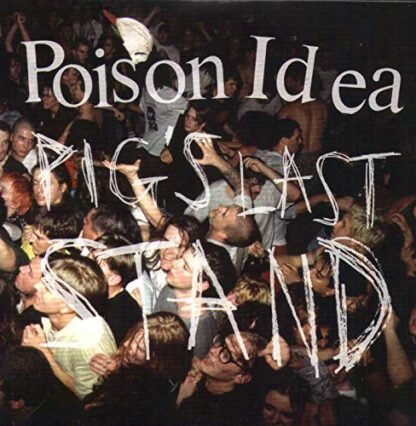 Poison Idea - Pig's Last Stand [Disco de Vinil]