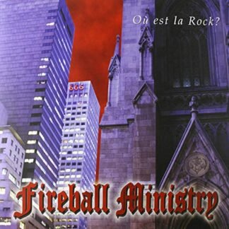 Fireball Ministry - Ou Est La Rock? [Disco de Vinil]