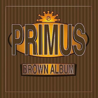 Primus - Brown Album