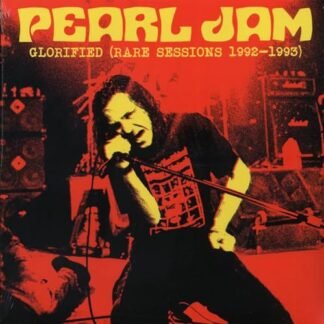 Pearl Jam - GLORIFIED (RARE SESSIONS 1992-93)