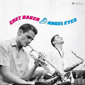 Chet Baker - Angel Eyes [Disco de Vinil]