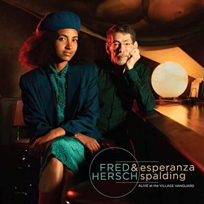 Fred Hersch And Esperanza Spalding - ALIVE AT THE VILLAGE VANGUARD