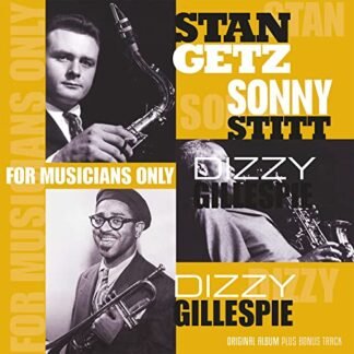 Getz,Stan / Gillespie,Dizzy / Stitt,Sonny - For Musicians Only [Disco de Vinil]