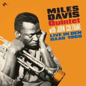 Miles Davis Quintet & John Coltrane - Live In Den Haag - 1960 [VINYL]