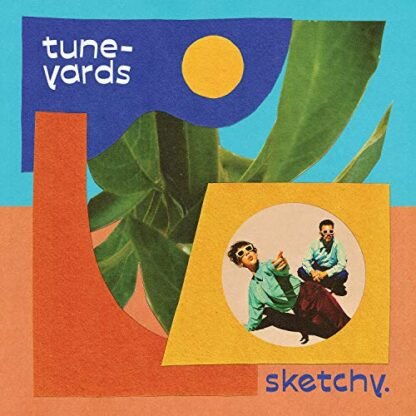Tune-Yards - sketchy. [Disco de Vinil]
