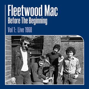 Fleetwood Mac - Before The Beginning: 1968-1970 Rare Live & Demo Sessions (Remastered) [Disco de Vinil]