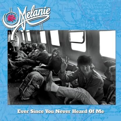 Melanie - Ever Since You Never Heard of Me - Blue