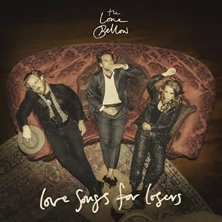 The Lone Bellow - Love Songs for Losers [Vinyl] The Lone Bellow