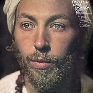 Richard & Linda Thompson - Pour Down Like Silver [LP]