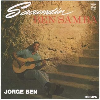 Jorge Ben - Jorge Ben, LP "Sacundin Ben Samba"- Série Clássicos em Vinil