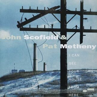 John Scofield & Pat Metheny - I Can See Your House From Here (Blue Note Tone Poet Series) [2 LP]