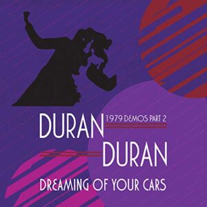 Duran Duran - Dreaming Of Your Cars - 1979 Demos Part 2 [Disco de Vinil]